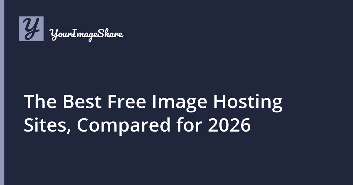 The Best Free Image Hosting Sites, Compared for 2026