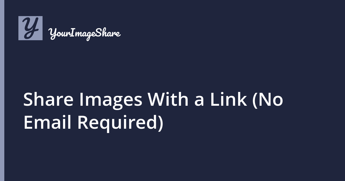 Share Images With a Link (No Email Required)